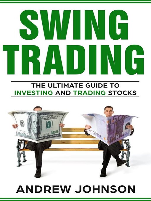 Title details for Swing Trading-- the Definitive and Step by Step Guide to Swing Trading by Andrew Johnson - Wait list